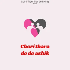 Chori thara do do ashik